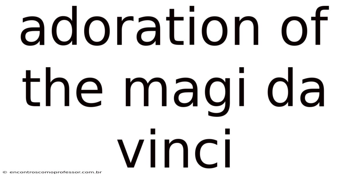 Adoration Of The Magi Da Vinci