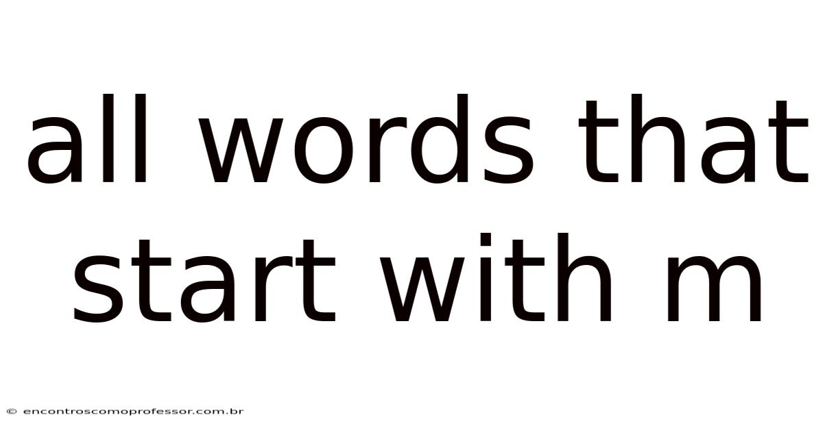 All Words That Start With M