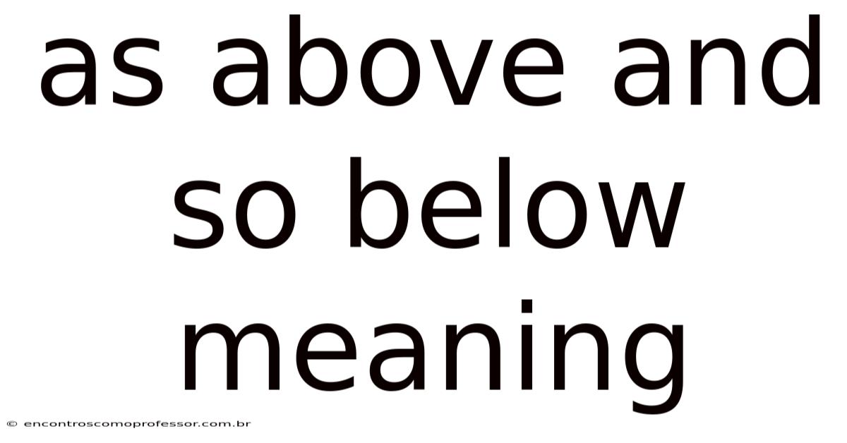 As Above And So Below Meaning