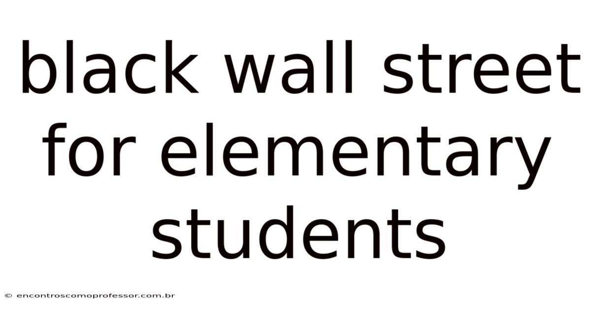 Black Wall Street For Elementary Students