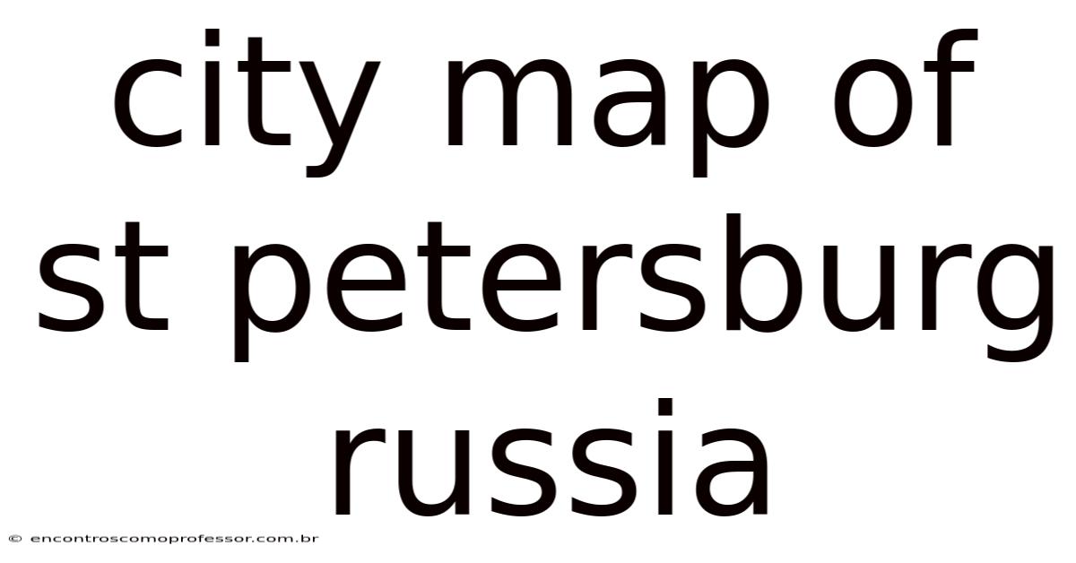 City Map Of St Petersburg Russia