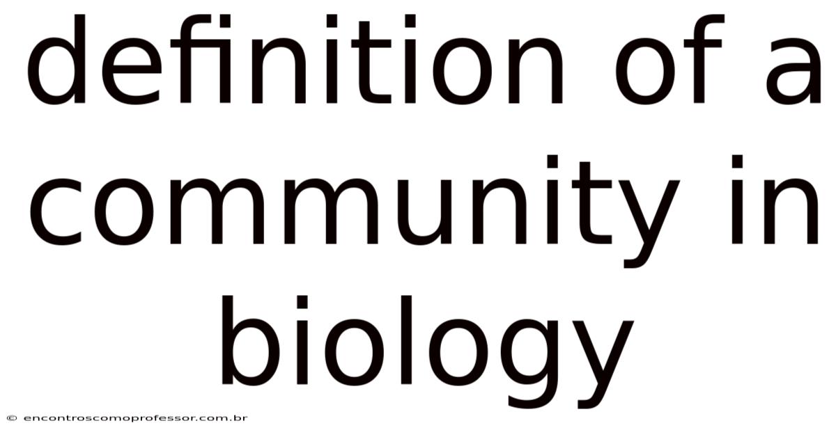 Definition Of A Community In Biology