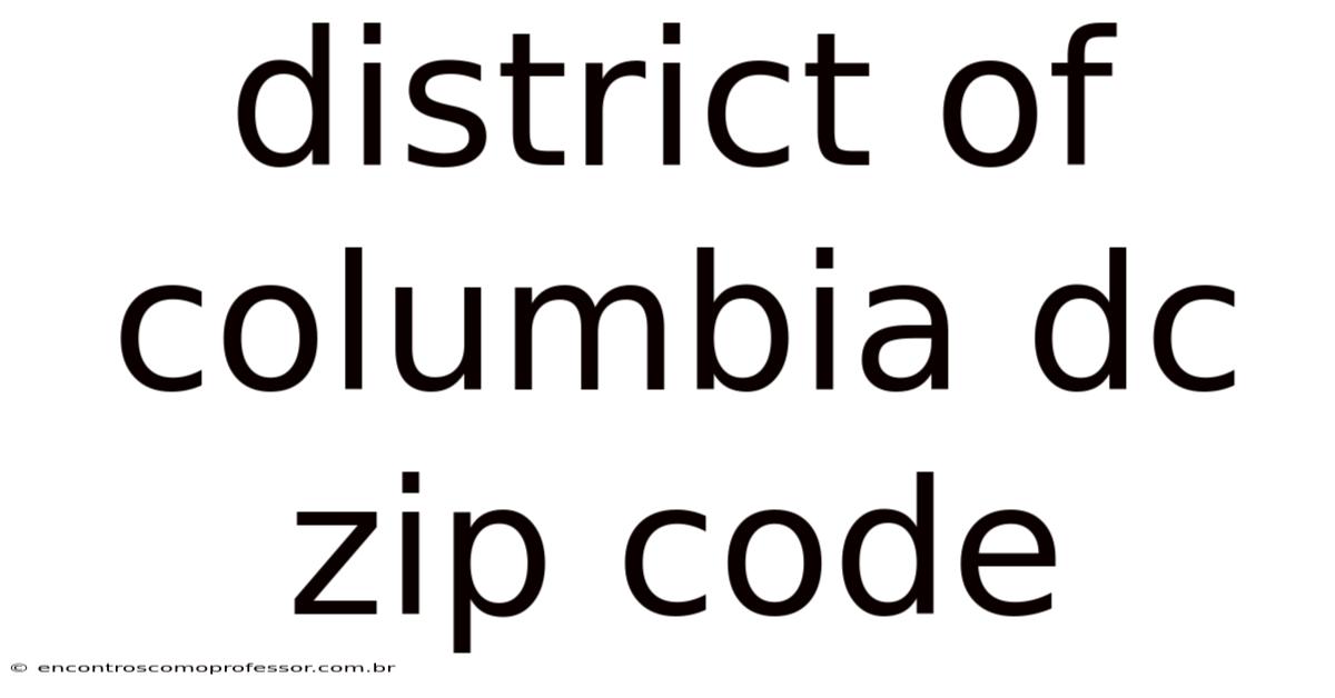 District Of Columbia Dc Zip Code