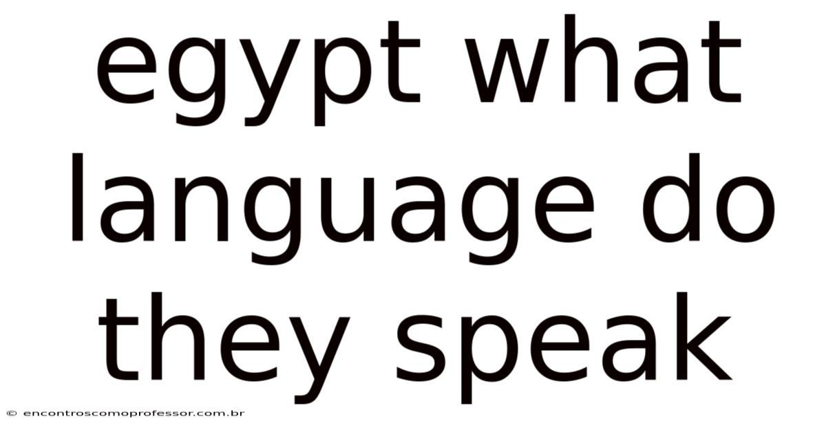 Egypt What Language Do They Speak