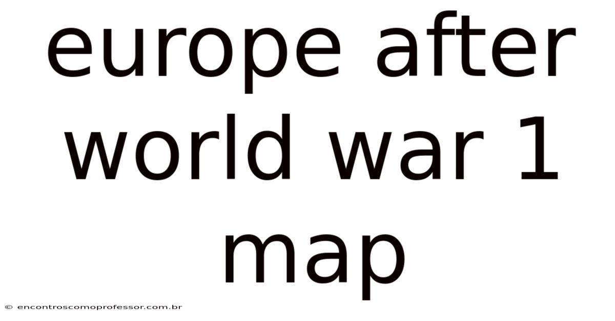 Europe After World War 1 Map