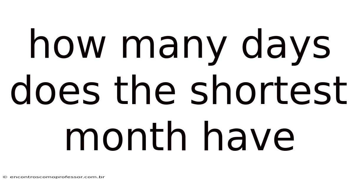 How Many Days Does The Shortest Month Have