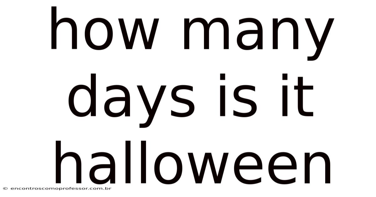 How Many Days Is It Halloween