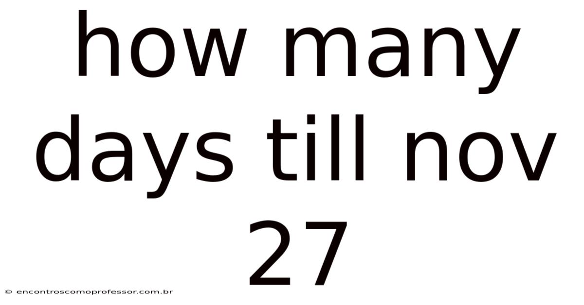 How Many Days Till Nov 27