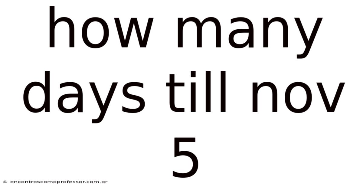 How Many Days Till Nov 5