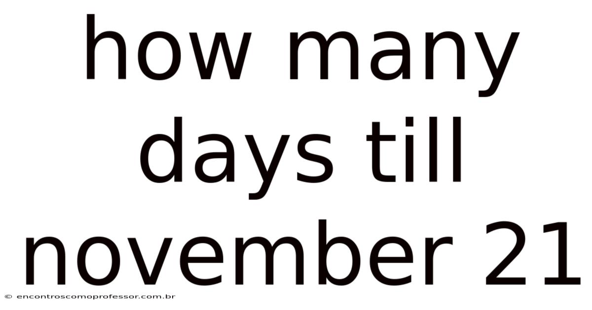 How Many Days Till November 21