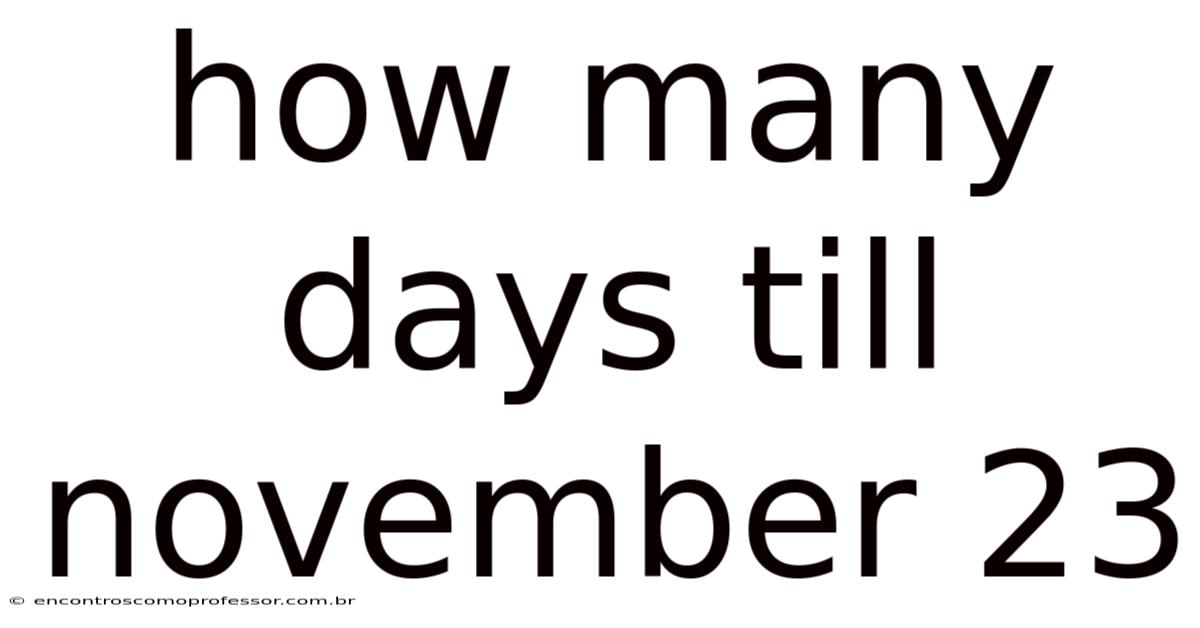 How Many Days Till November 23