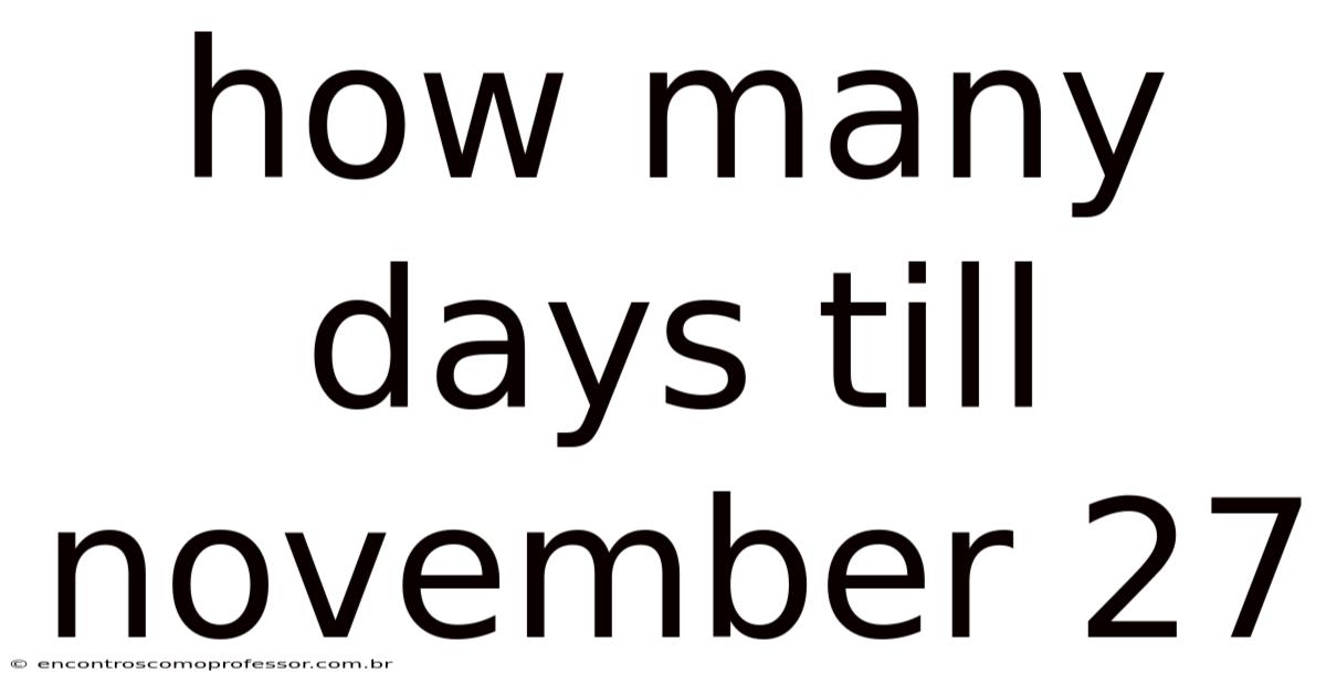 How Many Days Till November 27