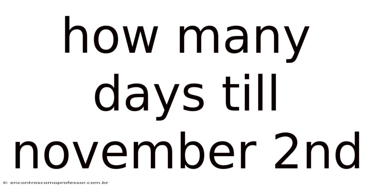 How Many Days Till November 2nd