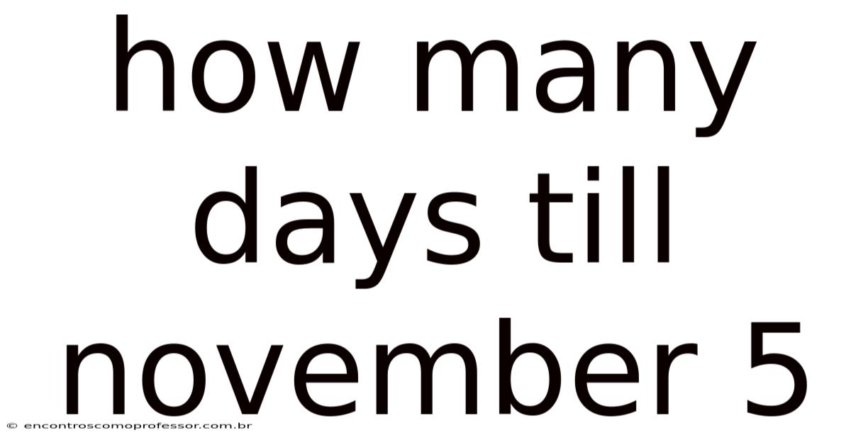 How Many Days Till November 5
