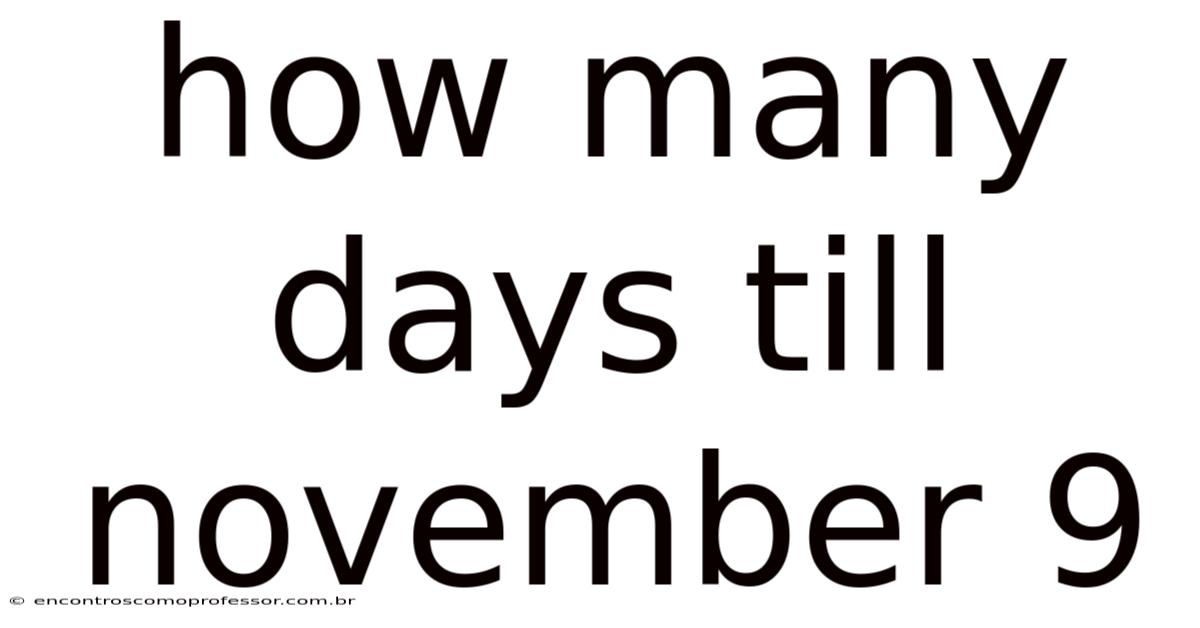 How Many Days Till November 9