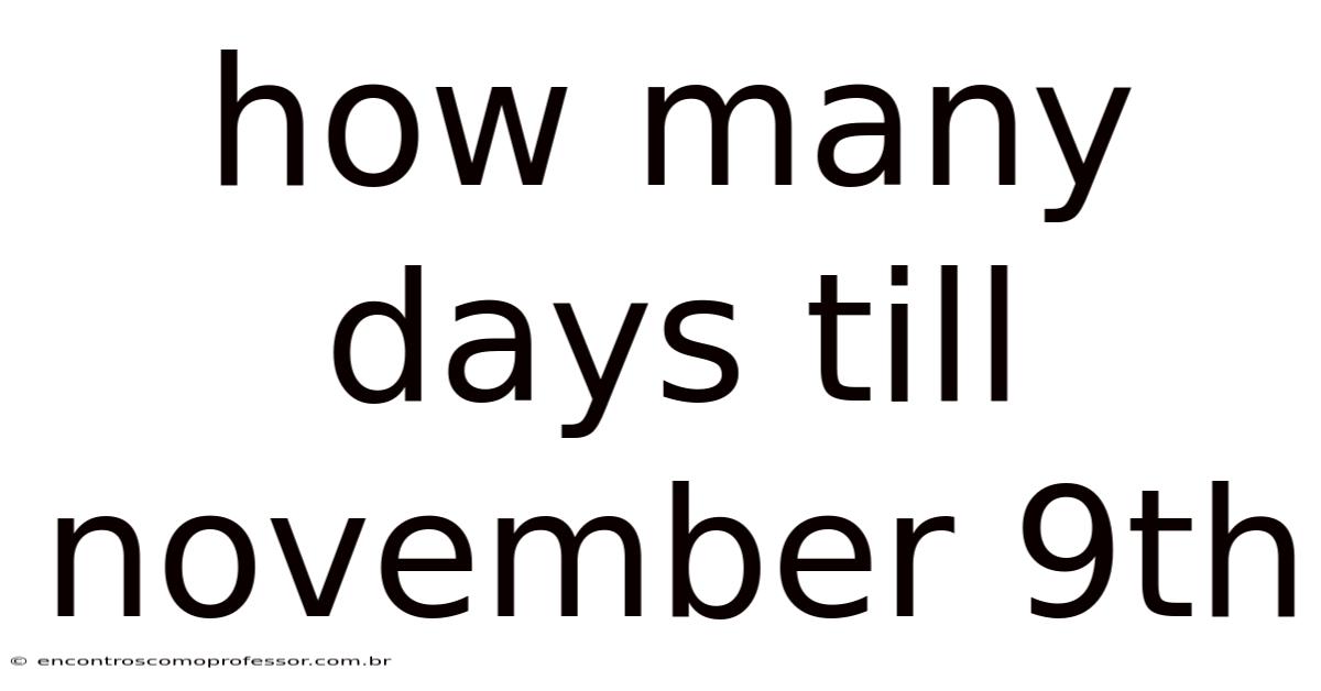 How Many Days Till November 9th