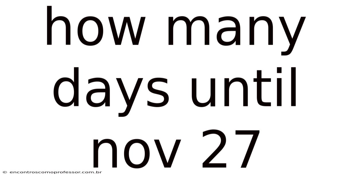 How Many Days Until Nov 27