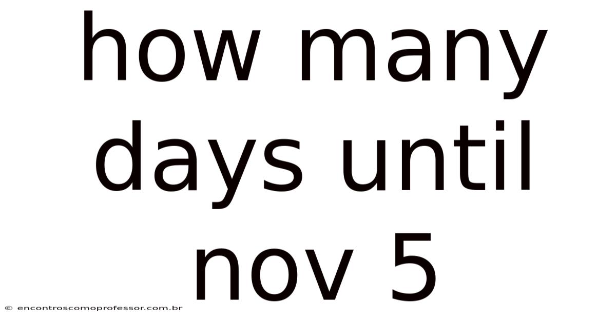 How Many Days Until Nov 5