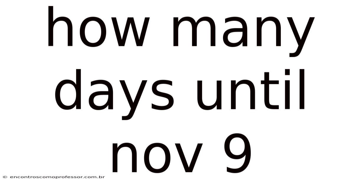 How Many Days Until Nov 9