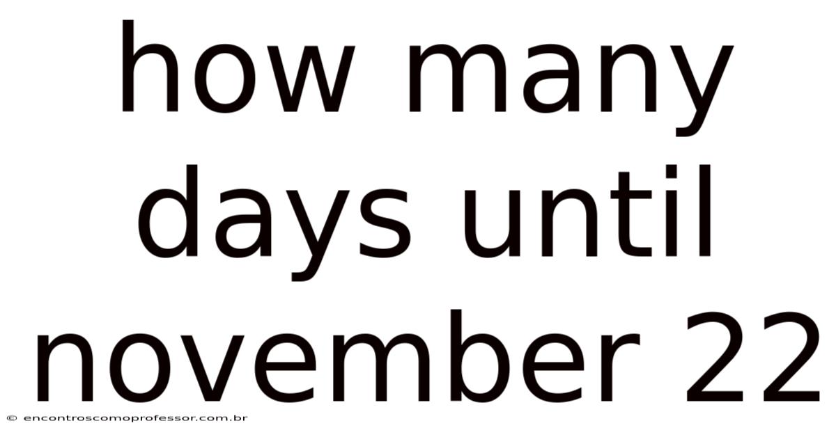 How Many Days Until November 22