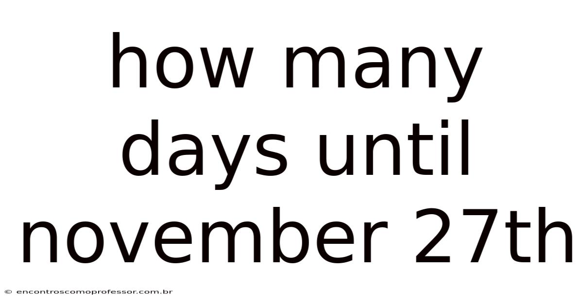 How Many Days Until November 27th