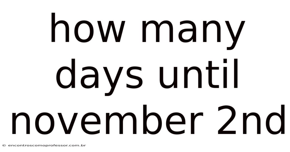 How Many Days Until November 2nd