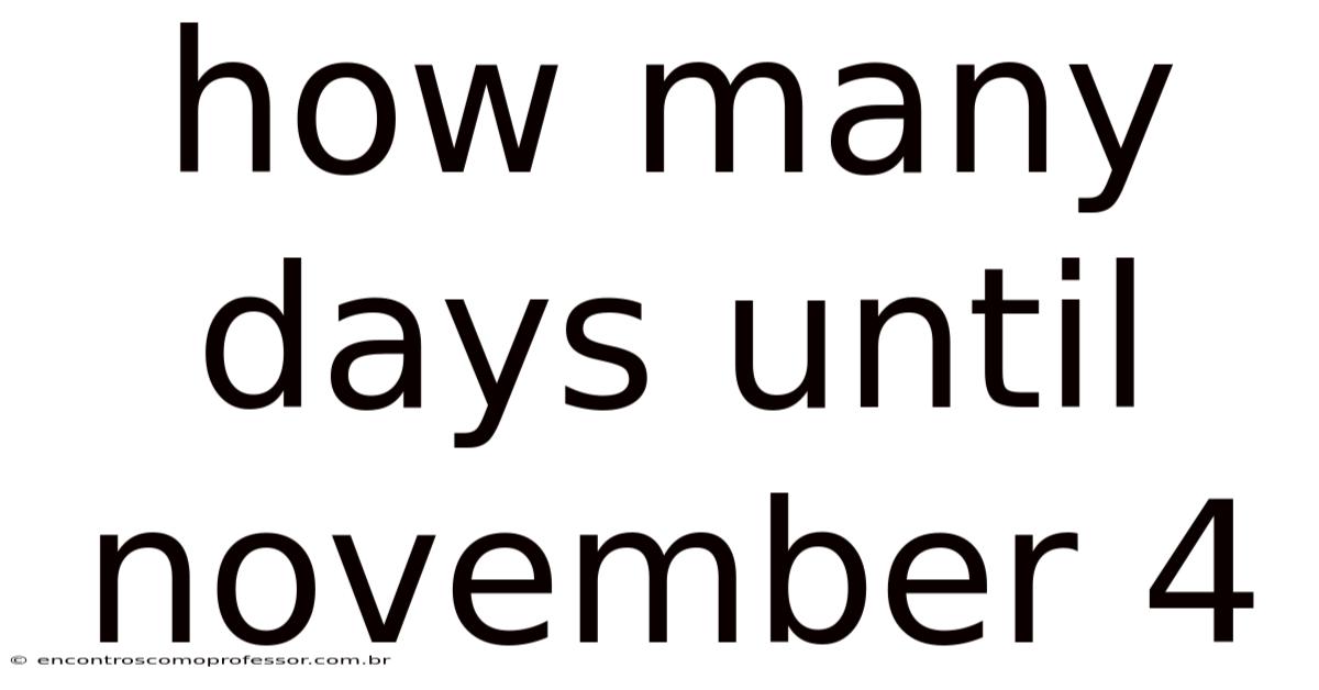 How Many Days Until November 4