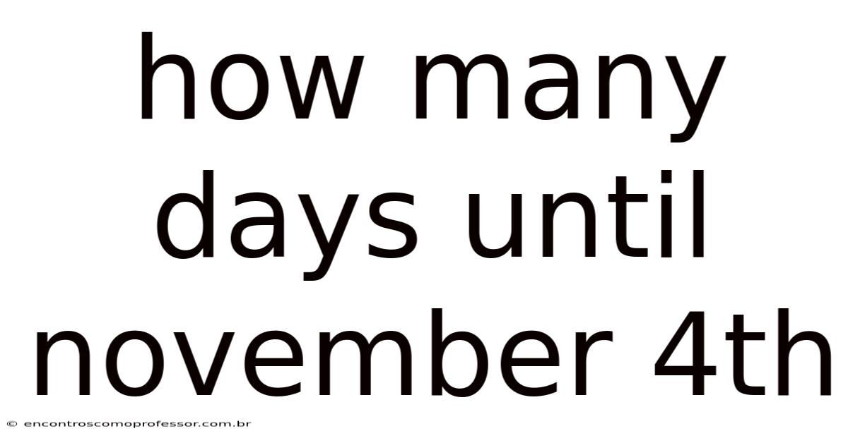 How Many Days Until November 4th