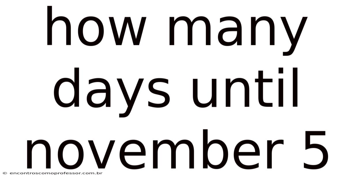 How Many Days Until November 5