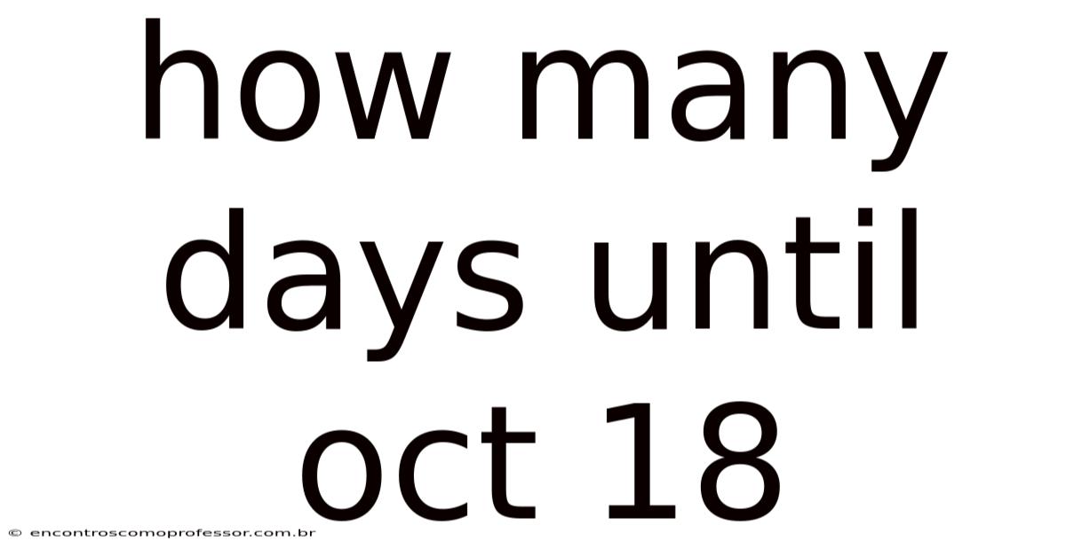 How Many Days Until Oct 18