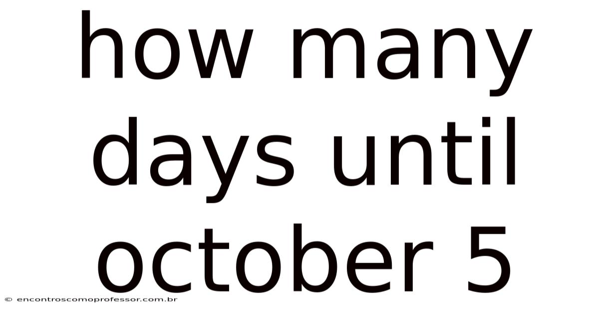 How Many Days Until October 5