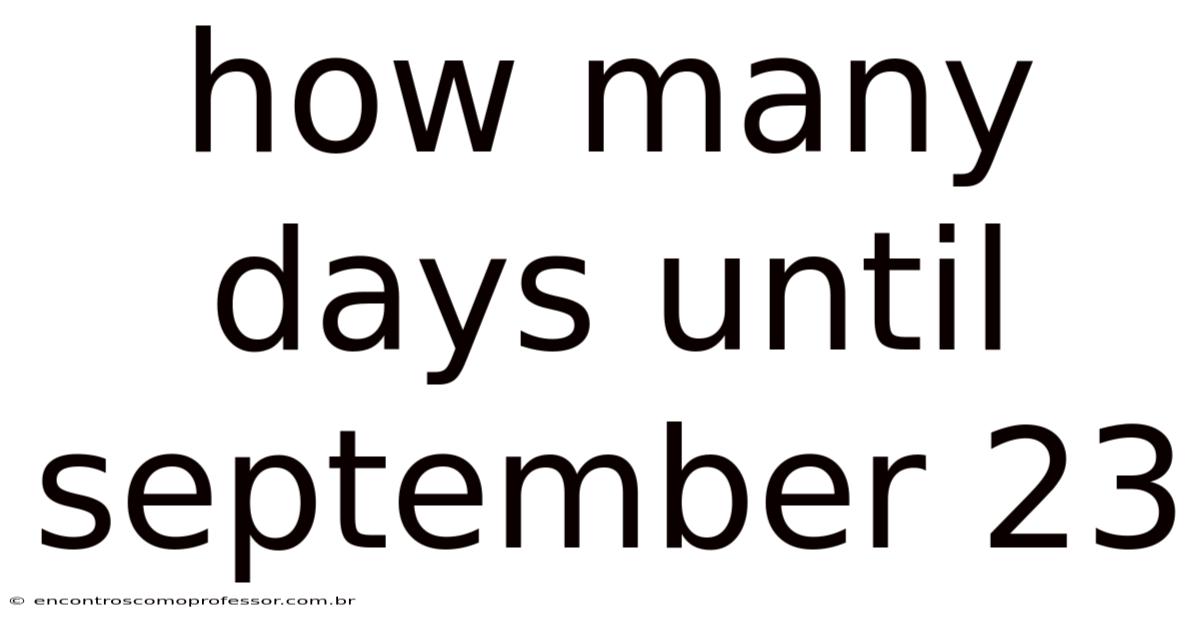 How Many Days Until September 23