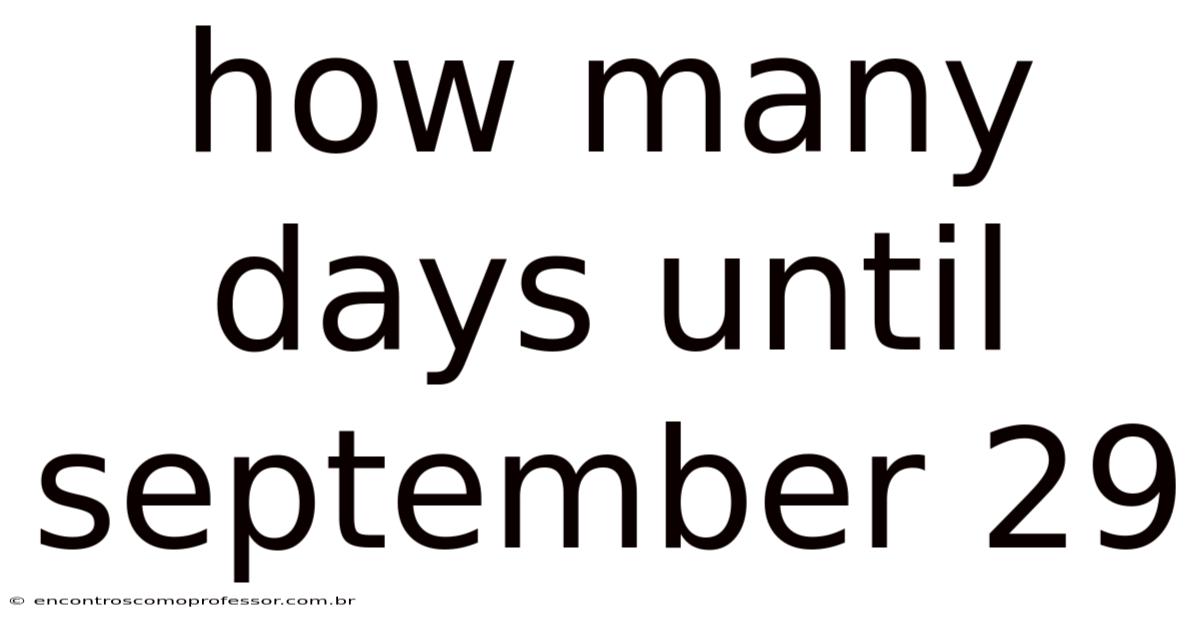 How Many Days Until September 29