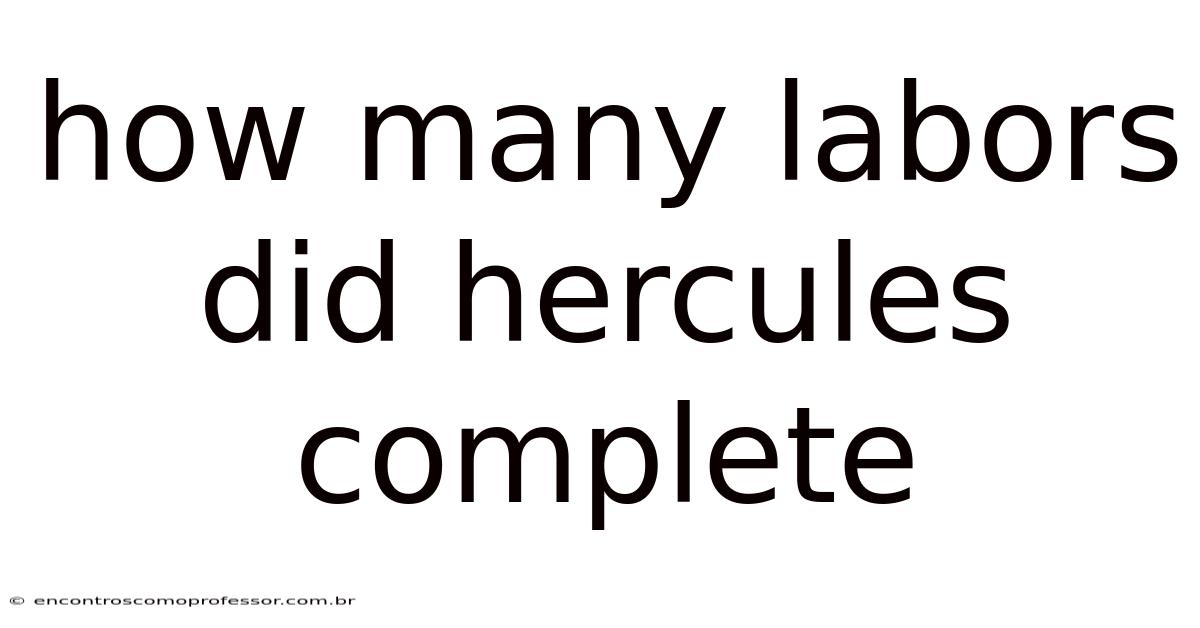 How Many Labors Did Hercules Complete