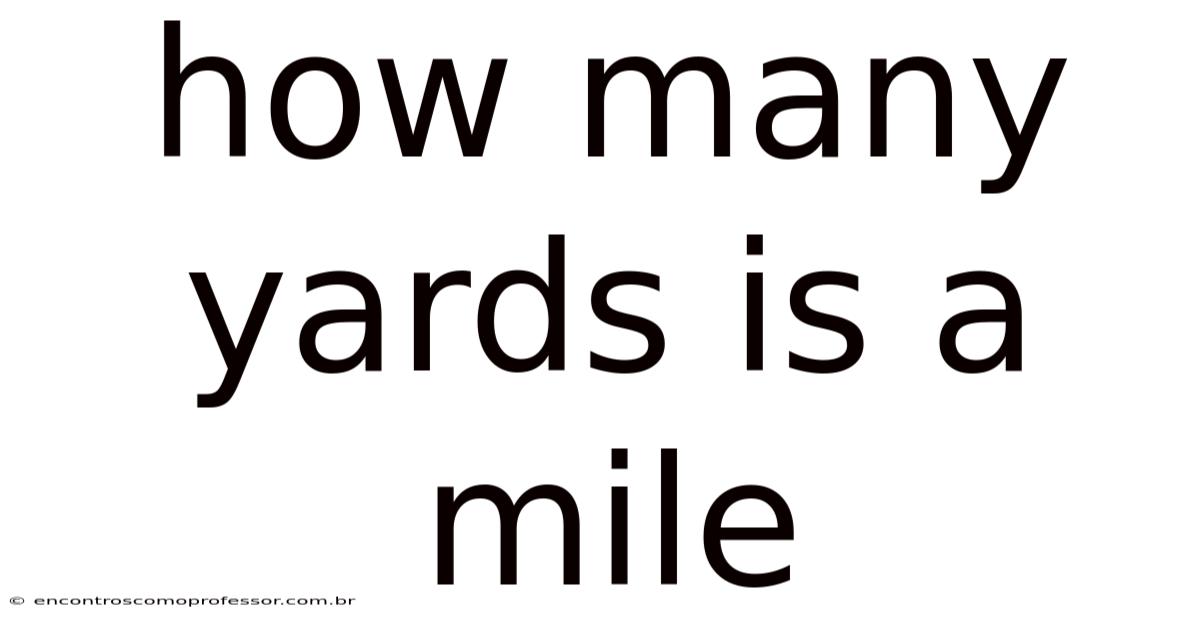 How Many Yards Is A Mile