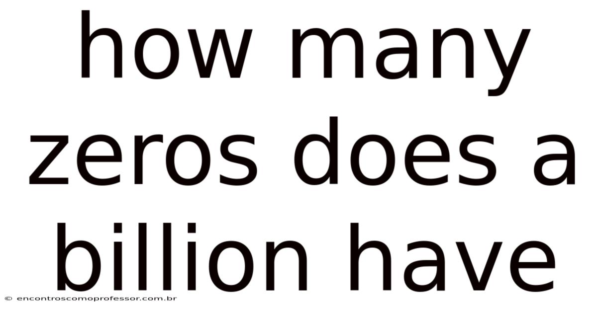 How Many Zeros Does A Billion Have