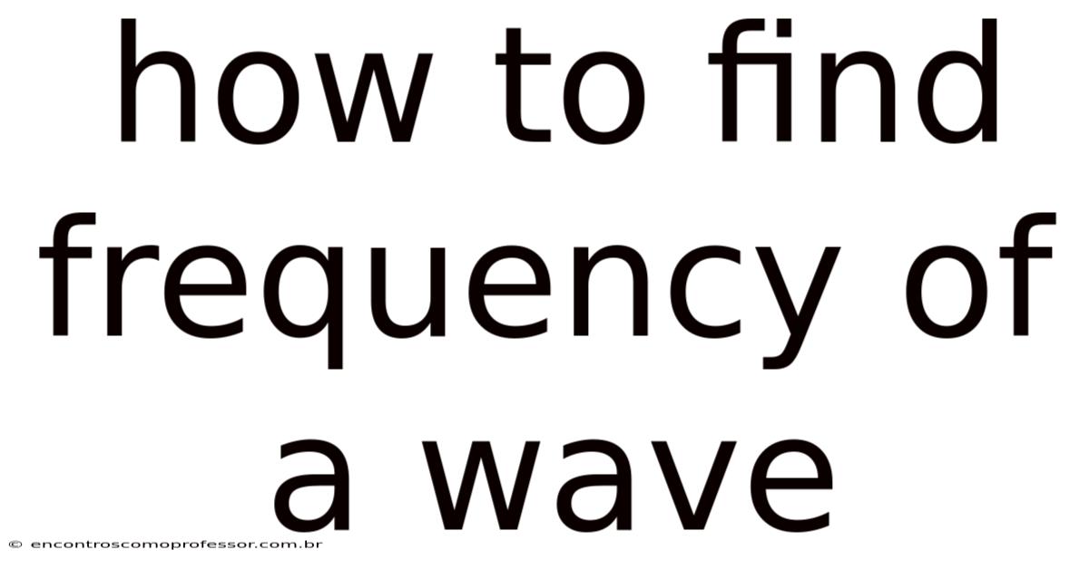 How To Find Frequency Of A Wave