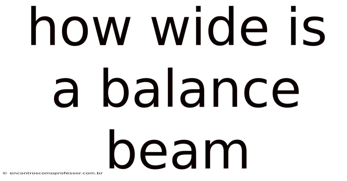 How Wide Is A Balance Beam