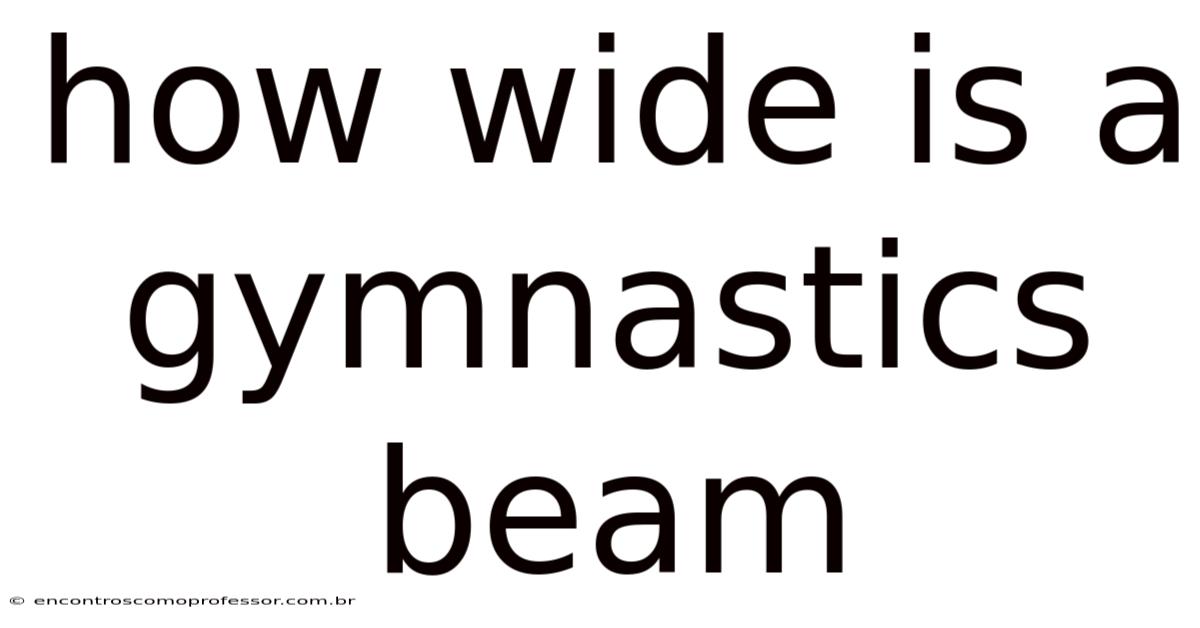 How Wide Is A Gymnastics Beam