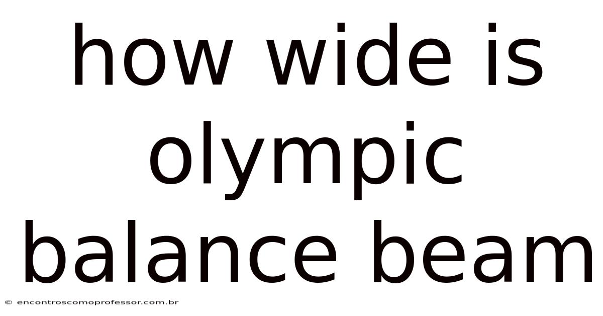 How Wide Is Olympic Balance Beam