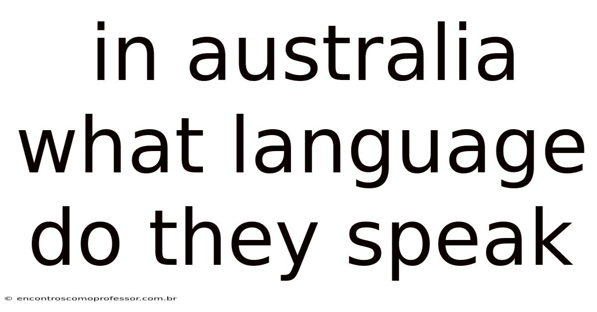 In Australia What Language Do They Speak