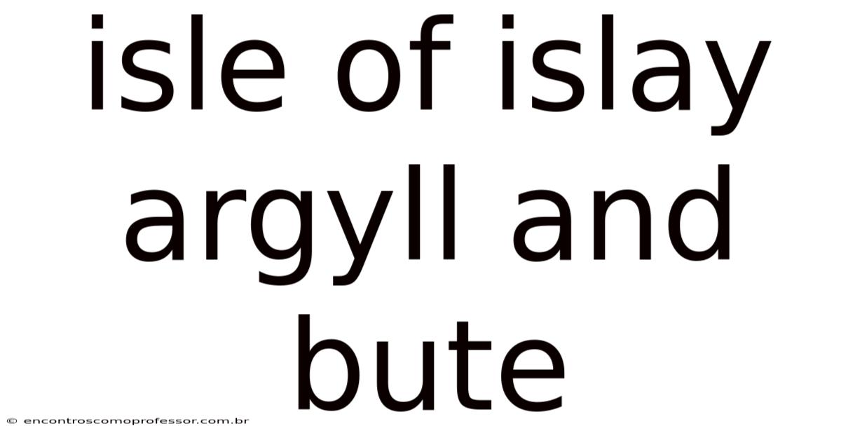 Isle Of Islay Argyll And Bute
