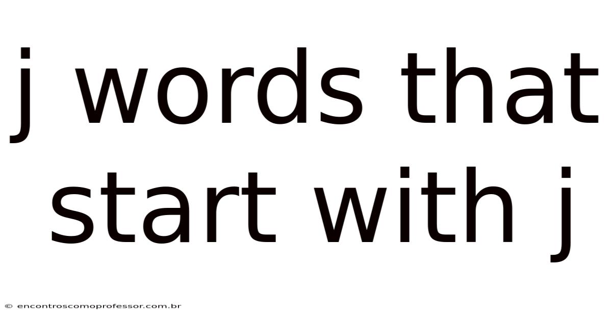 J Words That Start With J