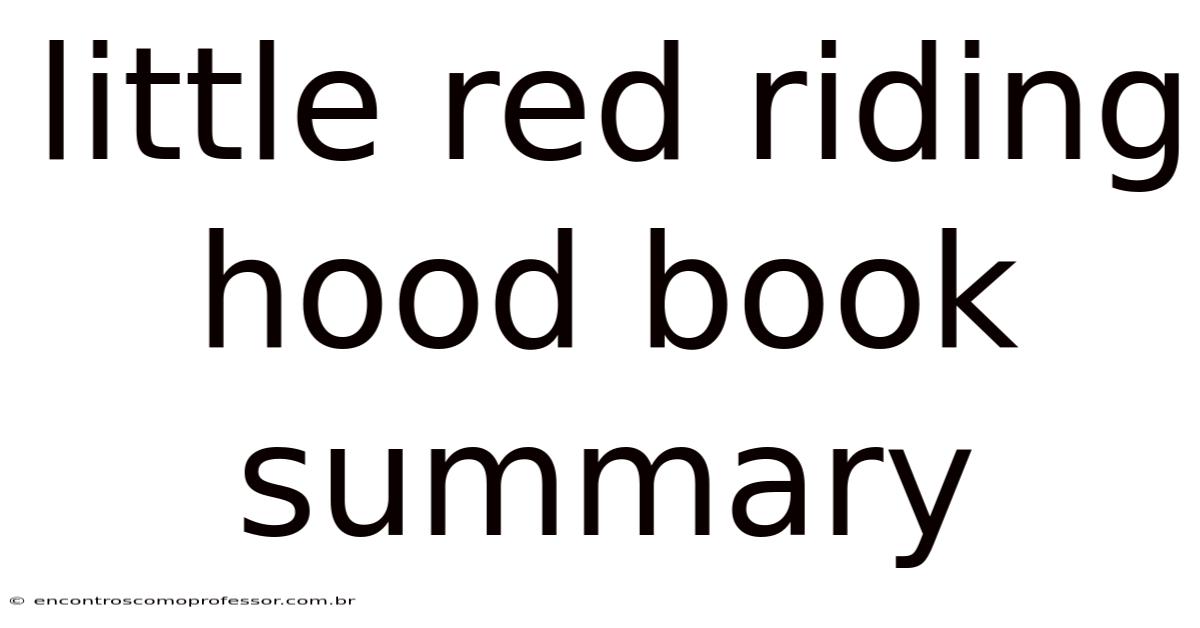 Little Red Riding Hood Book Summary
