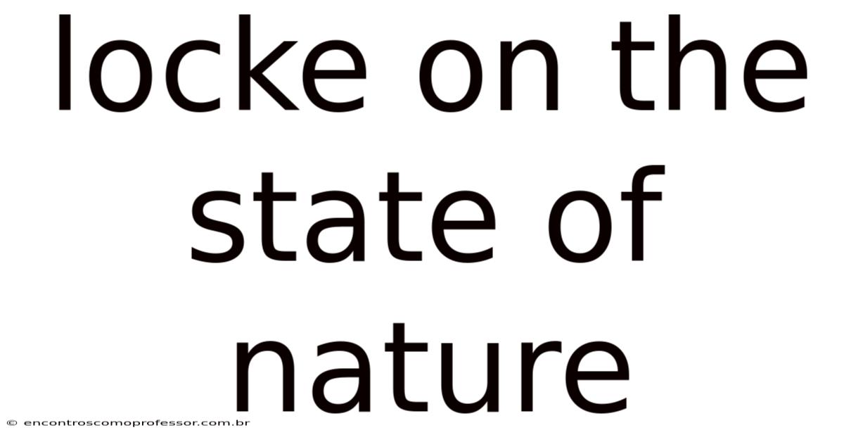 Locke On The State Of Nature