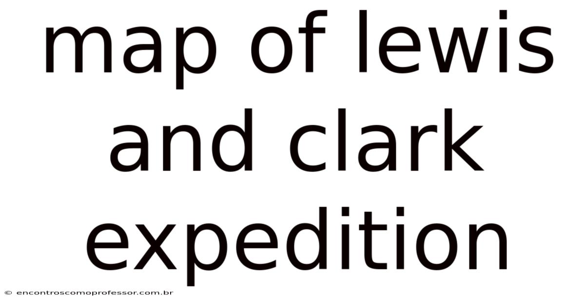 Map Of Lewis And Clark Expedition