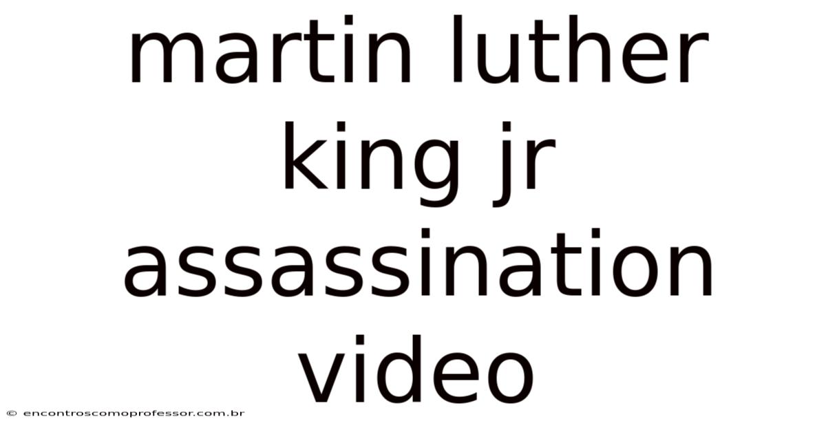 Martin Luther King Jr Assassination Video