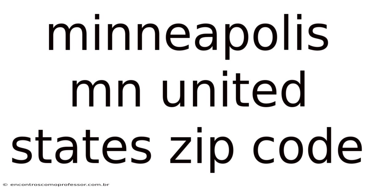 Minneapolis Mn United States Zip Code