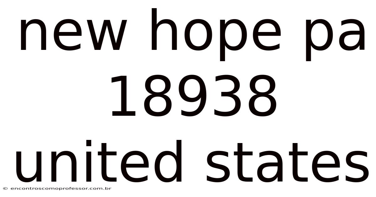 New Hope Pa 18938 United States