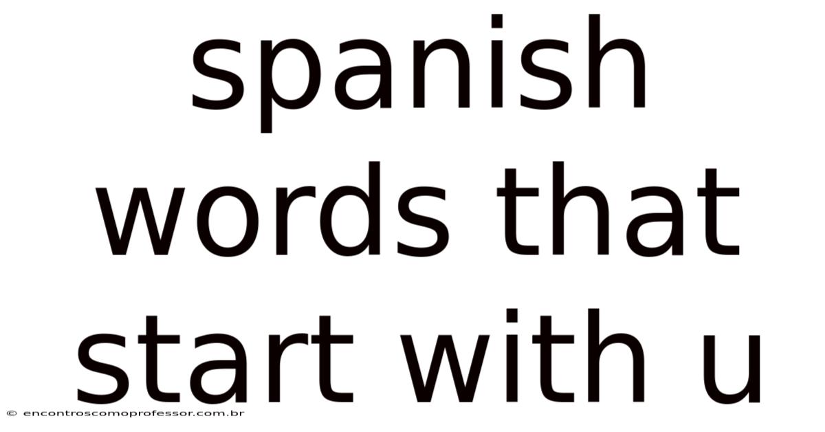 Spanish Words That Start With U
